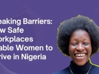 Breaking Barriers: How Safe Workplaces Enable Women to Thrive in Nigeria